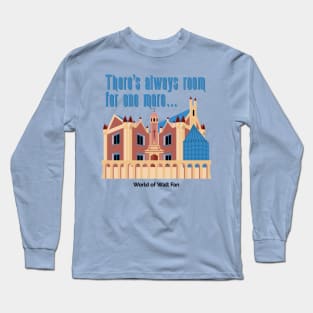 Love The Mansion - There Is Always Room For One More Long Sleeve T-Shirt